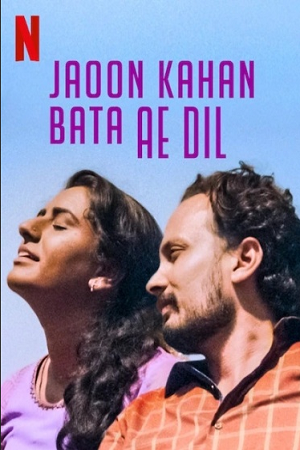 Download [18+] Jaoun Kahan Bata Ae Dil (2018) Netflix WEB-DL {Hindi DD5.1} Full Movie 480p [400MB] | 720p [850MB] | 1080p [2.5GB]