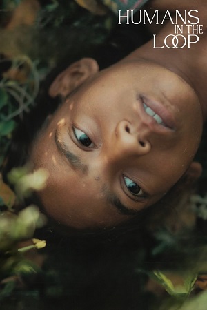 Download Humans in the Loop (2025) Netflix WEB-DL {Hindi DD5.1} Full Movie 720p [640MB] | 1080p [1.4GB]