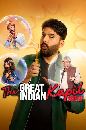 Download The Great Indian Kapil Show (Season 4) Hindi DD5.1 [S04E09 Added] Netflix WEB-DL 480p [250MB] | 720p [650MB] 1080p [1.4GB]