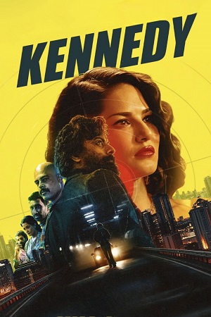 Download Kennedy (2023) Hindi Full Movie ZEE5 WEB-DL 480p [400MB] | 720p [1GB] | 1080p [2GB] | 2160p 4K